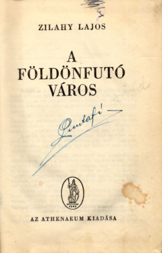 Zilahy Lajos - A fldnfut vros