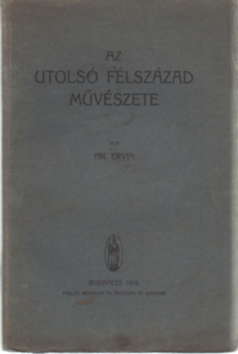 Az utolsó félszázad művészete (dedikált)
