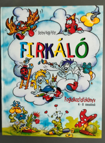 Bernyi Nagy Pter - Firkl (foglalkoztatknyv 4-8 veseknek)