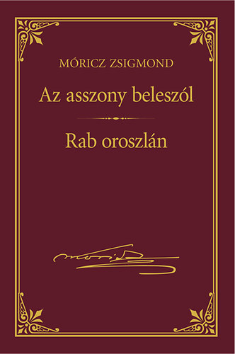 Mricz Zsigmond - Az asszony beleszl - Rab oroszln