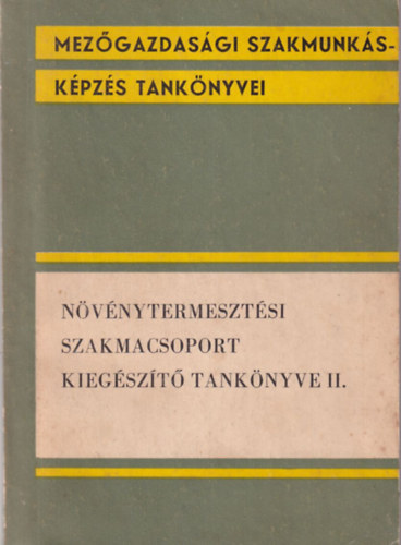 Kecsk�s Andr�s Kajt�r Rudolf - N�v�nytermeszt�si szakmacsoport kieg�sz�t� tank�nyve II.