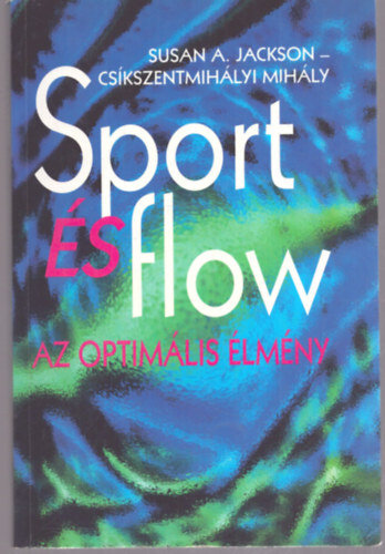 Jackson-Cskszentmihlyi - Sport s flow