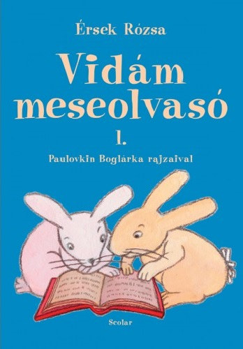 rsek Rzsa - Vidm meseolvas