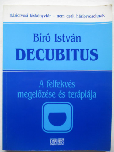 Br Istvn - Decubitus - A felfekvs megelzse s terpija