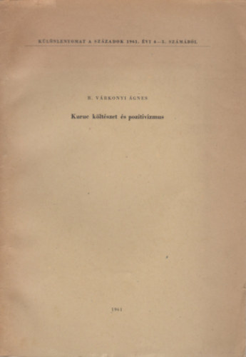 R. Várkonyi Ágnes - Kuruc költészet és pozitivizmus