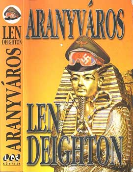 Len Deighton - Aranyváros