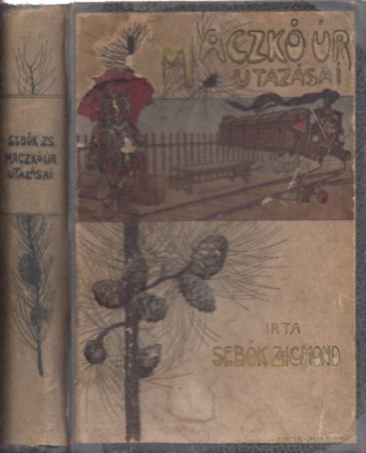 Seb�k Zsigmond - Maczk� �r utaz�sai
