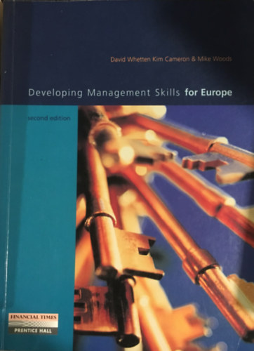 Mike Woods; David Whetten; Kim Cameron - Developing Management Skills for Europe