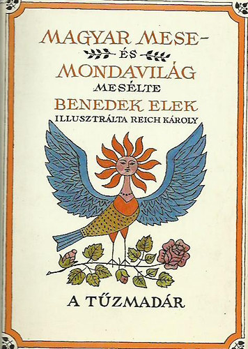Benedek Elek - Magyar mese-s mondavilg III.: A tzmadr