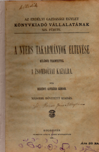 Hernyi Gothrd Sndor - A nyers takarmnyok eltevse klns tekintettel a zsombolyai kazalra - Erdlyi Gazdasgi Egylet Knyvkiad Vllalatnak XIX. fzete