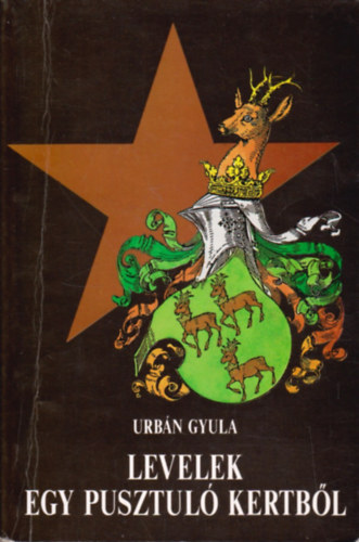 Urb�n Gyula - Levelek egy pusztul� kertb�l