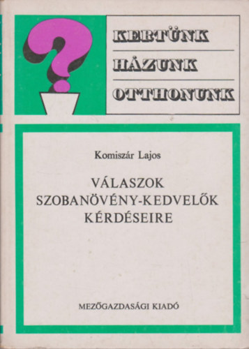 Dr. Komisz�r Lajos - V�laszok szoban�v�ny-kedvel�k k�rd�seire