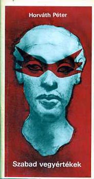 Horv�th P�ter - Szabad vegy�rt�kek