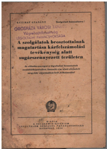 A szolg�latok beosztottainak magatart�sa k�rfelsz�mol�si tev�kenys�g alatt sug�rszennyezett ter�leten