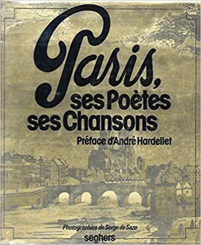Paris, ses poetes, ses chansons