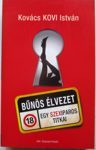 Kov�cs KOVI Istv�n - B�n�s �lvezet - Egy szexiparos titkai