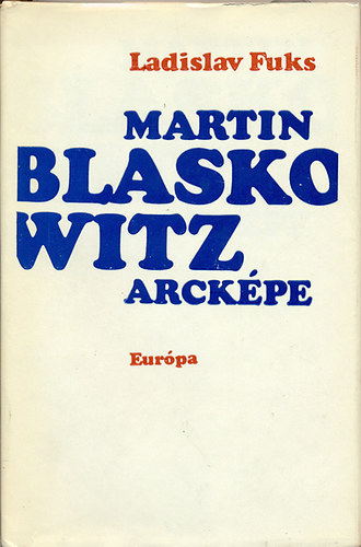 Ladislav Fuks - Martin Blaskowitz arck�pe