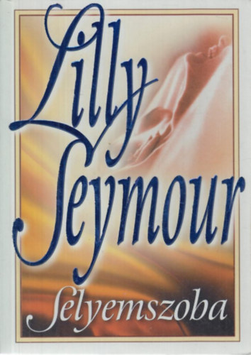 Lilly Seymour - Selyemszoba