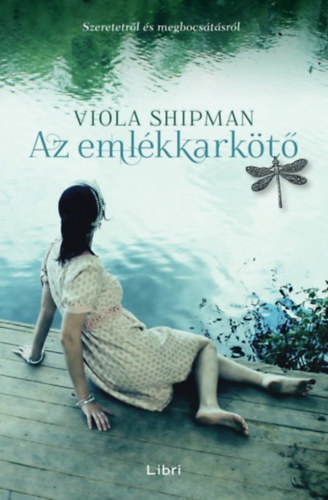 Viola Shipman - Az emlkkarkt