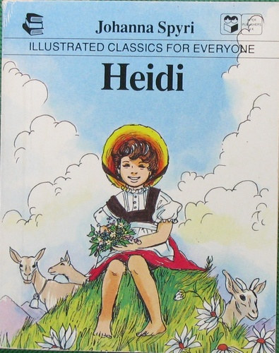 Johanna Spyri - Heidi (Illustrated Classics For Everyone)