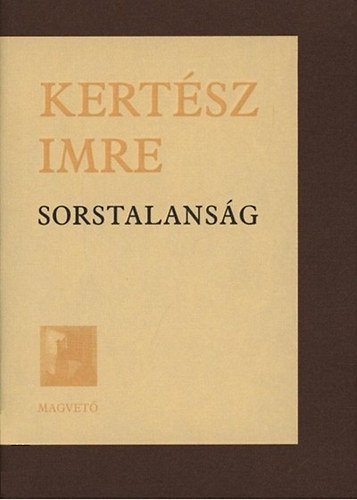 Kert�sz Imre - Sorstalans�g