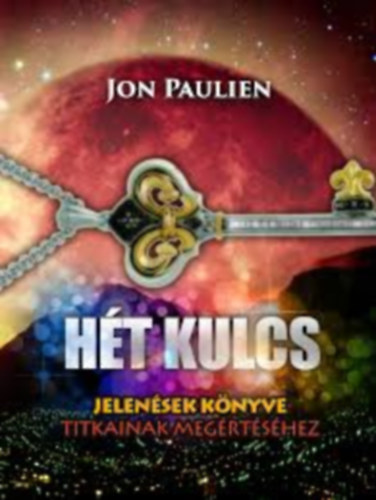 Jon Paulien - H�t kulcs - Jelen�sek k�nyve titkainak meg�rt�s�hez