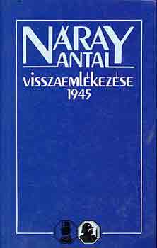 Szakly Sndor - Nray Antal visszaemlkezse 1945