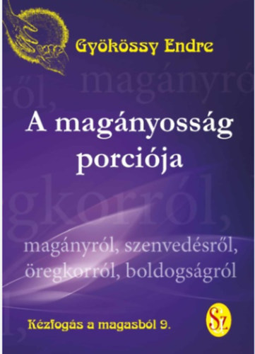 Dr. Gykssy Endre - A magnyossg porcija (Kzfogs a magasbl 9.)
