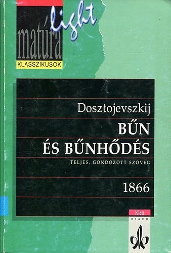 Fjodor Mihajlovics Dosztojevszkij - Bn s bnhds (Matra)