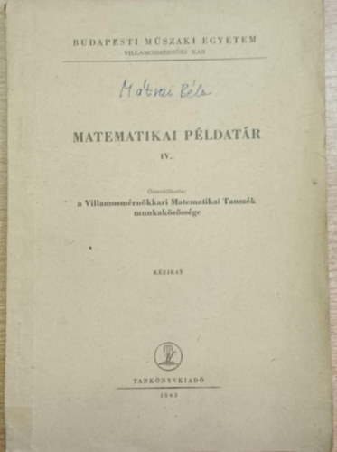 Matematikai p�ldat�r IV. II. �ves villamosm�rn�k-hallgat�k sz�m�ra 2. f�l�v
