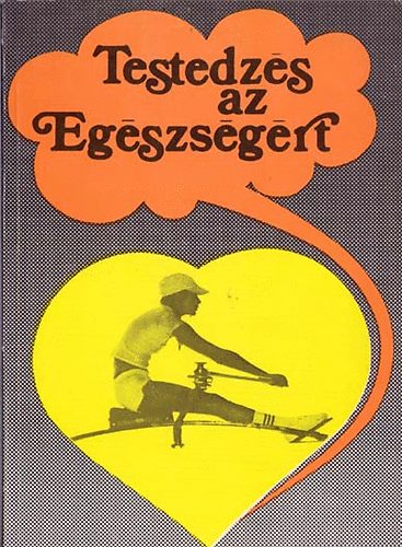 Kri lszl szerk. - Testedzs az egszsgrt