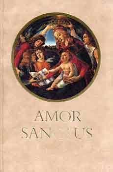 Babits Mih�ly  (ford.) - Amor Sanctus (k�z�pkori himnuszok latinul �s magyarul)