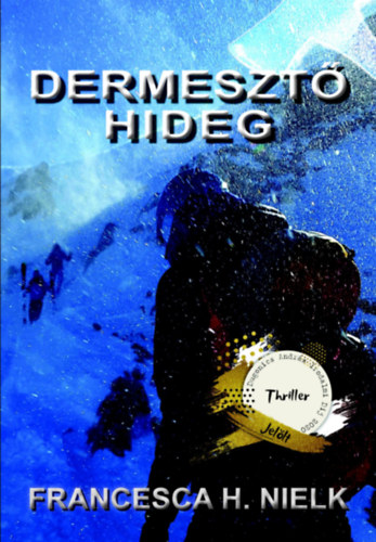 Francesca H. Nielk - Dermeszt hideg
