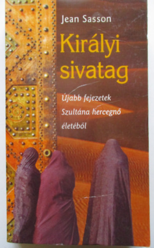 Jean Sasson - Kirlyi sivatag