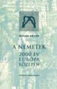 Bihari Pter - A NMETEK - 2000 v Eurpa kzepn
