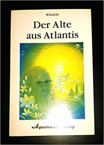 Willigis - Der Alte aus Atlantis