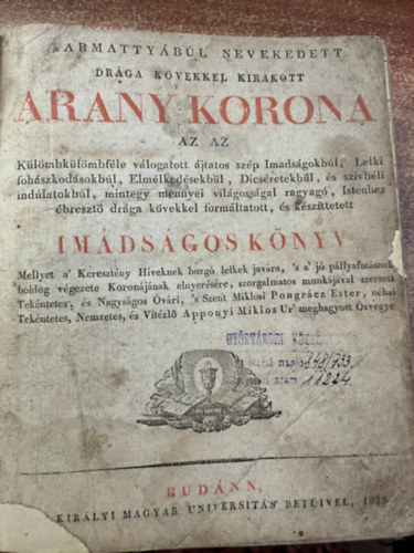 Armattyábúl nevelkedett drága kövekkel kirakott ARANY KORONA az az.......