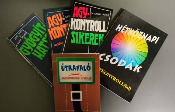 5db ezotéria - dr,Domján László: Agykontroll sikerek + Silva-Miele: Agykontroll (Silva módszerével) + Gyógyíthatsz + Hétköznapi csodák agykontrollal + Útravaló agykontrollosoknak