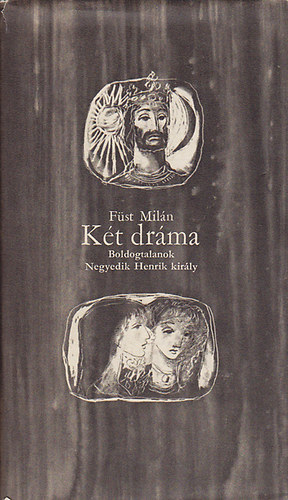 Fst Miln - Kt drma (Boldogtalanok, Negyedik Henrik kirly)- Reich Kroly rajzaival