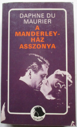 Daphne du Maurier - A Manderley-hz asszonya