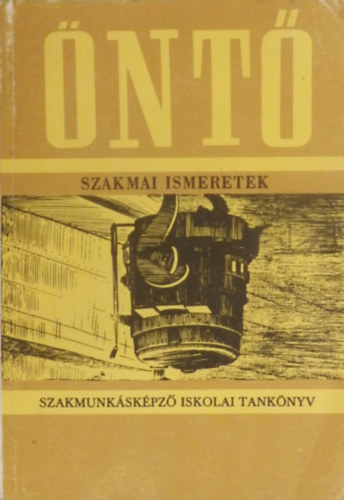 Takcs Kroly - nt - szakmai ismeretek II-III. (A szakmunkskpz iskolk szmra)