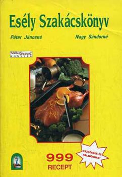 Pter Jnosn-Nagy Sndorn - Esly szakcsknyv \(999 recept)