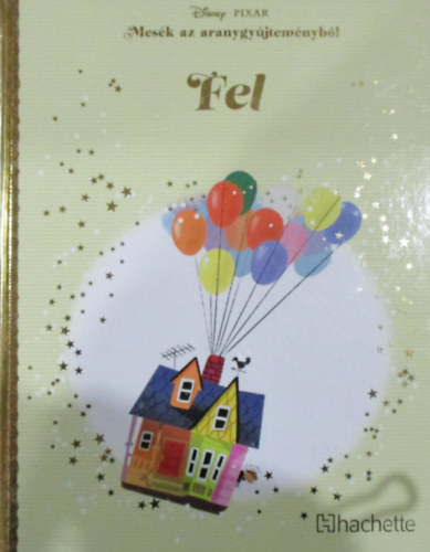 Walt Disney - Fel - Mes�k az aranygy�jtem�nyb�l 29. k�tet
