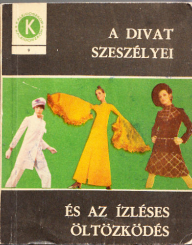 Aneta Dumitriu - A divat szeszlyei s az zlses ltzkds