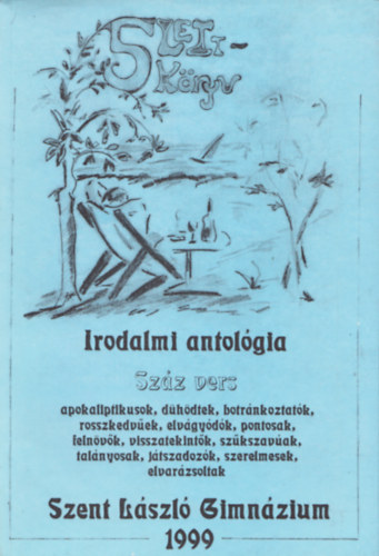 Szent L�szl� Gimn�zium - Irodalmi antol�gia - Sz�z vers