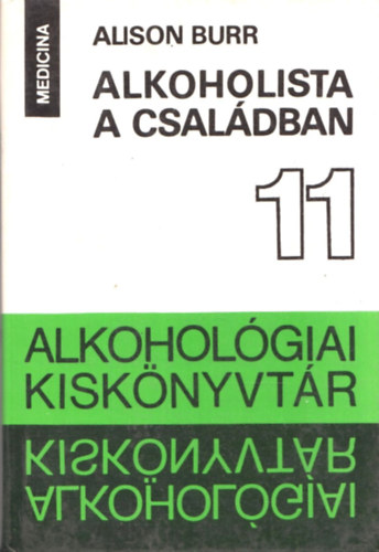 Burr Alison - Alkoholista a csaldban (Alkoholgiai kisknyvtr 11.)