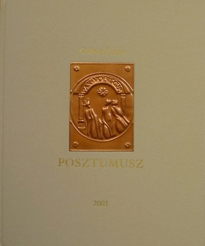 Gubcsi Lajos - Posztumusz A Magyar M�v�szet�rt - Az ezredfordul�n