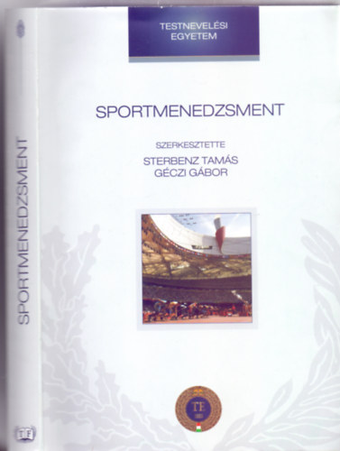 Sterbenz Tamás (szerk.) . Géczi Gábor (szerk.) - Sportmenedzsment