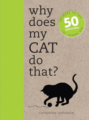 Catherine Davidson - Why Does My Cat Do That?