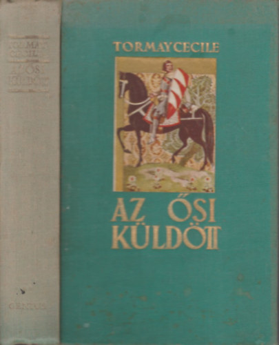 Tormay Ccile - Az si kldtt II.: a tuls parton